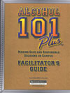 Alcohol 101 Plus: Facilitator's Guide