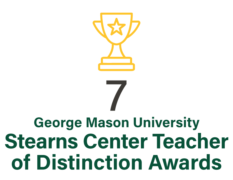 7 George Mason University Stearns Center Teacher of Distinction Awards