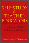 Self-Study for Teacher Educators: Crafting a Pedagogy for Educational Change