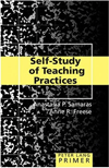 Self- Study of Teaching Practices Primer (Education Primers)
