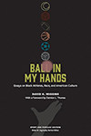 Ball in My Hands: Essays on Black Athletes, Race, and American Culture