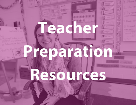 Teacher Preparation Resources